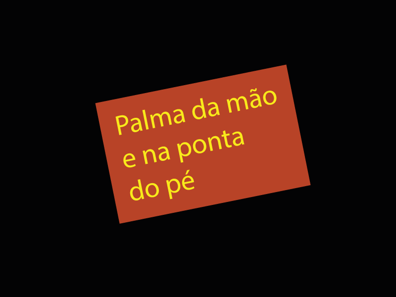 PALMA DA MÃO E NA PONTA DO PÉ